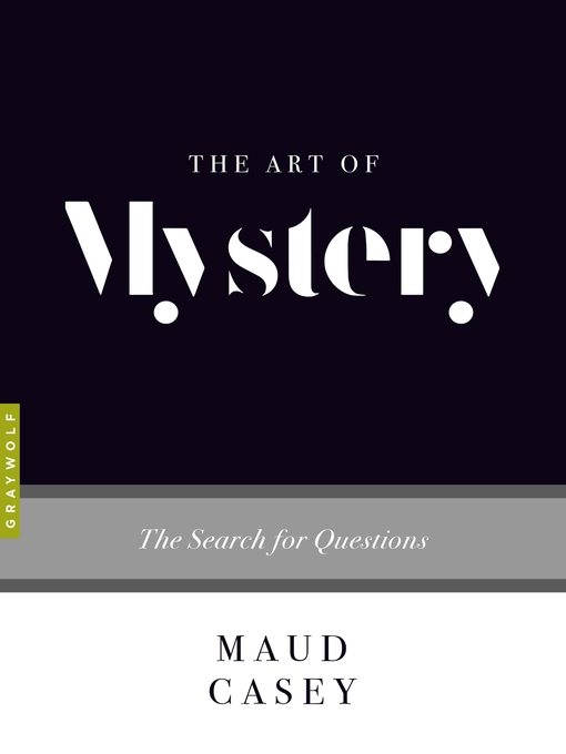 Title details for The Art of Mystery by Maud Casey - Available